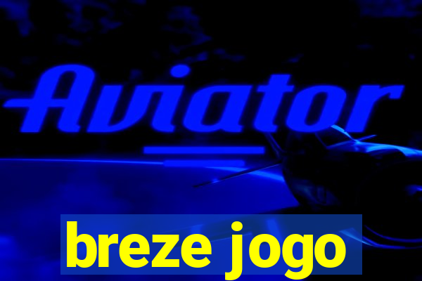 breze jogo